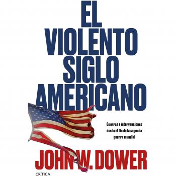 EL VIOLENTO SIGLO AMERICANO