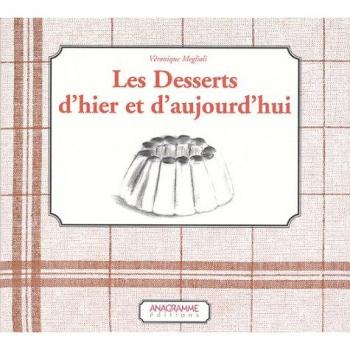 Les desserts d'hier et d'aujourd'hui