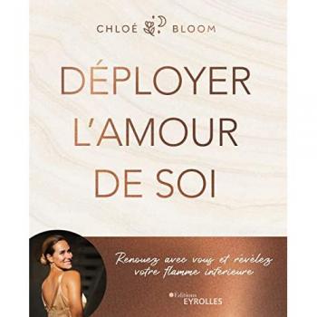 Déployer l'amour de soi: Renouez avec vous et révélez votre flamme intérieure