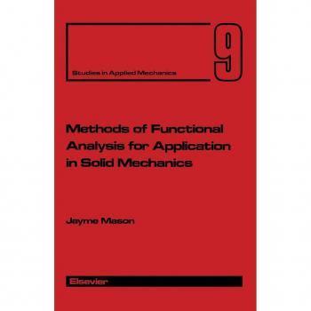 Methods of Functional Analysis for Application in Solid Mechanics