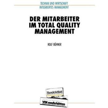 Der Mitarbeiter im Total Quality Management (VDI-Buch)