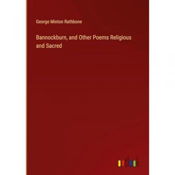 Bannockburn, and Other Poems Religious and Sacred