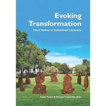 Evoking Transformation: Visual Redress at Stellenbosch University