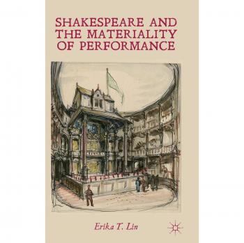 Shakespeare and the Materiality of Performance