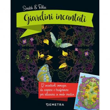 Giardini incantati. Scratch & relax. Con gadget