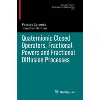 Gantner, Jonathan: Quaternionic Closed Operators, Fractional Powers and Fractional Diffusion Processes