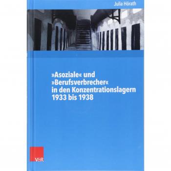 »Asoziale« und »Berufsverbrecher« in den Konzentrationslagern 1933 bis 1938