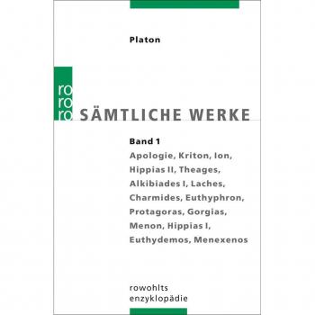 Platon. Sämtliche Werke Bd. 1: Apologie Des Sokrates, Kriton, Ion, Hippias Ii, Theages, Alkibiades I, Laches, Charmides, Euthyphron, Protagoras, Gorgias, Menon, Hippias I, Euthydemos, Menexenos. Übers. V. Friedrich Schleiermacher.
