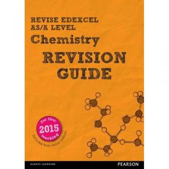 REVISE Edexcel AS/A Level Chemistry Revision Guide