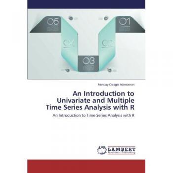 An Introduction to Univariate and Multiple Time Series Analysis with R