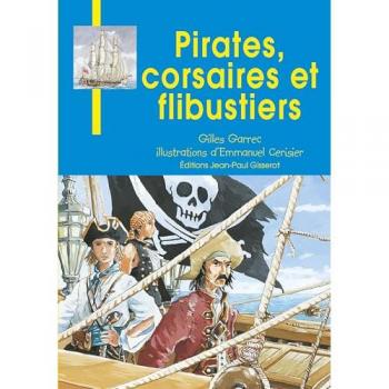 Pirates, corsaires et flibustiers