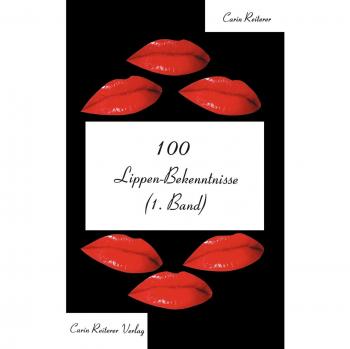 100 Lippen-Bekenntnisse: Band 1