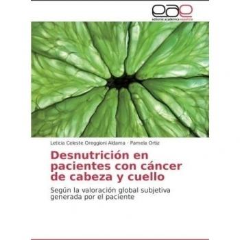 Desnutrición en pacientes con cáncer de cabeza y cuello: Según la valoración global subjetiva generada por el paciente