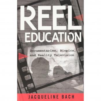 Reel Education: Documentaries, Biopics, And Reality Television (Minding The Media) (Hardcover)