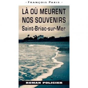 La où meurent nos souvenirs : Saint-Briac-sur-Mer