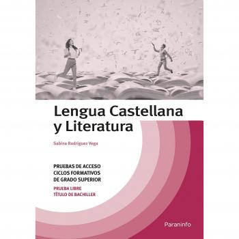 LENGUA CASTELLANA Y LITERATURA. PRUEBAS DE ACCESO CICLOS FORMATIVOS DE GRADO SUPERIOR: Rústica
