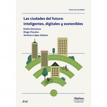 Las ciudades del futuro: inteligentes, digitales y sostenibles