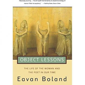 Object Lessons (Revised): The Life of the Woman and the Poet in Our Time