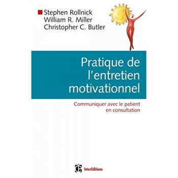 Pratique de l'entretien motivationnel : Communiquer avec le patient en consultation