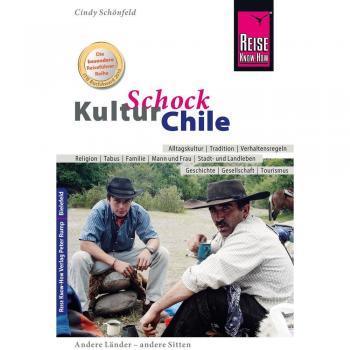 Reise Know-How Verlag Peter Rump Reise Know-How KulturSchock Chile