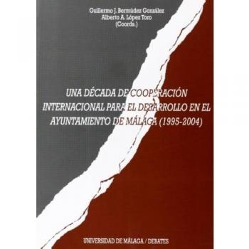 Una década de cooperación internacional para el desarrollo en el ayuntamiento de málaga (1995-2004)