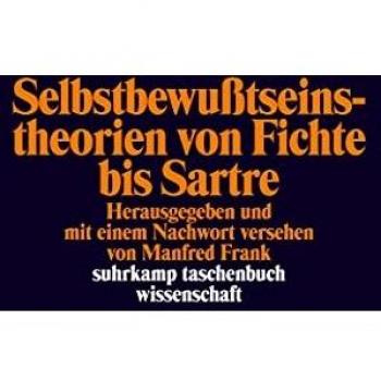 Manfred Frank Selbstbewußtseinstheorien Von Fichte Bis Sartre (Suhrkamp Taschenbuch Wissenschaft)