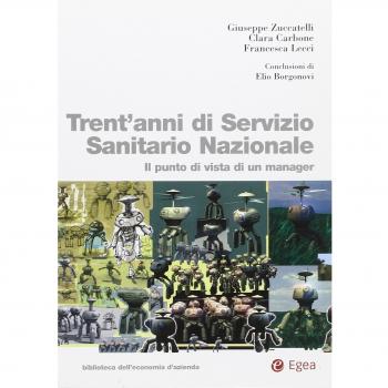 Trent'anni di servizio sanitario nazionale. Il punto di vista di un manager