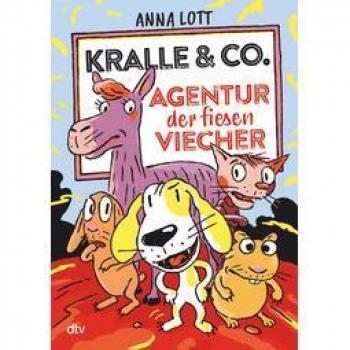 Kralle & Co. – Agentur der fiesen Viecher: Witzige Tiergeschichte ab 8
