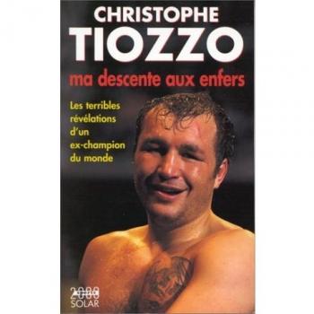 Christophe Tiozzo Ma Descente Aux Enfers