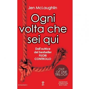 Ogni volta che sei qui. Out of line trilogy