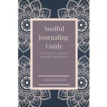 Soulful Journaling Guide: Your Path to Healing and Self-Discovery