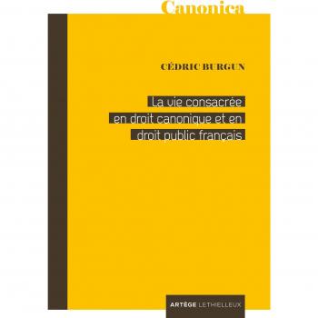 La vie consacrée en droit canonique et en droit public français