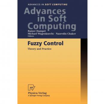 Fuzzy Control, Advances in Soft Computing