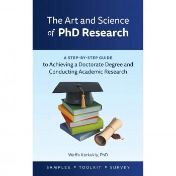 The Art and Science of  PhD Research: A Step-by-Step Guide to Achieving a Doctorate Degree and Conducting Academic Research