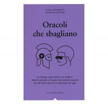 Oracoli che sbagliano. Un dialogo sugli antichi e sui moderni