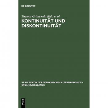 Kontinuitata Und Diskontinuitat, Erganzungsbande Zum Reallexikon Der Germanischen Altertumskunde, 35