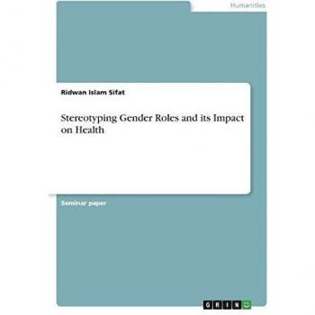 Stereotyping Gender Roles and its Impact on Health