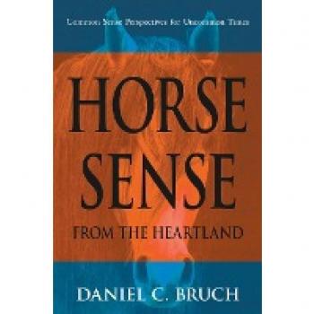 Horse Sense from the Heartland: Common Sense Perspectives for Uncommon Times