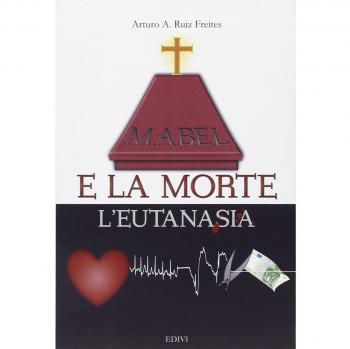 Mabel e la morte. L'eutanasia