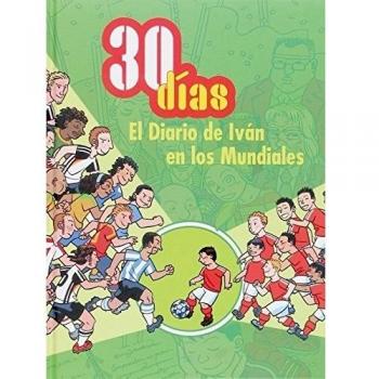 30 días. El diario de Iván en los Mundiales