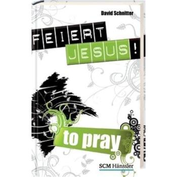 Feiert Jesus!