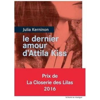 Dernier amour d'attila kiss (Le)