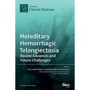 Hereditary Hemorrhagic Telangiectasia: Recent Advances and Future Challenges