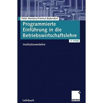 Peter Mertens Programmierte Einführung In Die Betriebswirtschaftslehre: Institutionenlehre