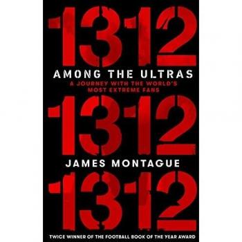 1312: Among the Ultras: A journey with the world’s most extreme fans