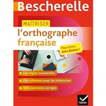 Maîtriser l'orthographe française