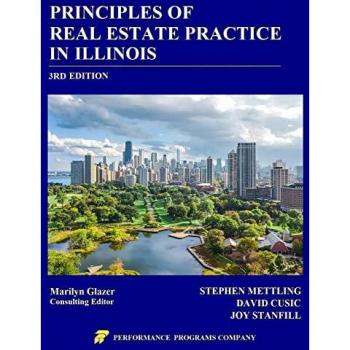 Principles of Real Estate Practice in Illinois: 3rd Edition