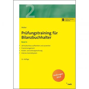 Prüfungstraining für Bilanzbuchhalter, Band 2: Jahresabschluss aufbereiten und auswerten. Finanzmanagement. Kosten