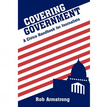 Iowa State University Press Covering Government : A Civics Handbook for Journalists