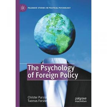 The Psychology of Foreign Policy (Palgrave Studies in Political Psychology)